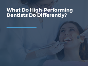 What do high-performing dentists do differently?